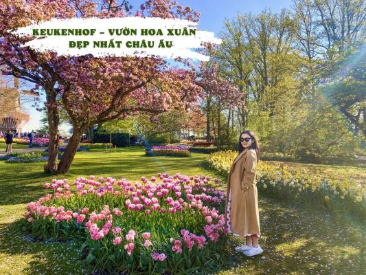 KEUKENHOF – VƯỜN HOA XUÂN ĐẸP NHẤT CHÂU ÂU